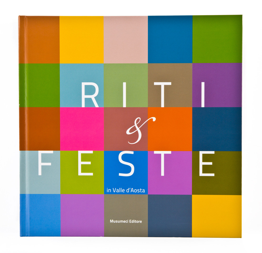 Rites & Fetes en Vallee d’Aoste, Musumeci 2013, photographs by Stefano Torrione, text by Stephanie Dalle e Solange Pino